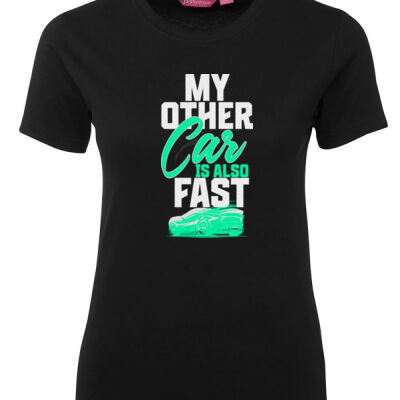 20Eight - My Other Car Is Also Fast - Car Lovers Edition (Ladies T-Shirt) Thumbnail