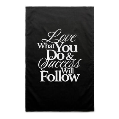 20Eight - Tea Towel - Love what you do and success will follow   Thumbnail